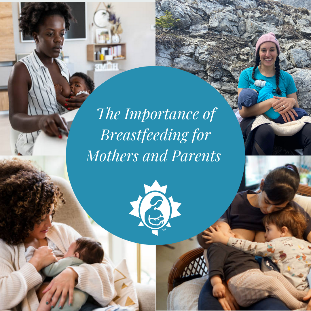 The Importance Of Breastfeeding For Mothers And Parents La Leche League Canada Breastfeeding